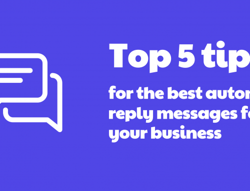 Top 5 tips for the best automated reply messages for your business